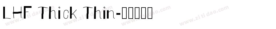 LHF Thick Thin字体转换